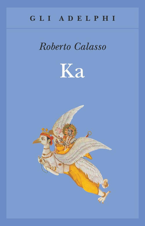 Ka Roberto Calasso Libro Libraccio It