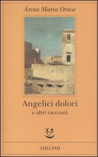 Image of Angelici dolori e altri racconti