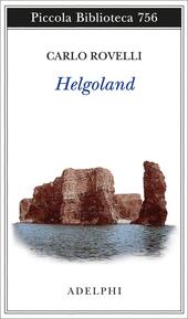 Helgoland - Carlo Rovelli Libro - Libraccio.it