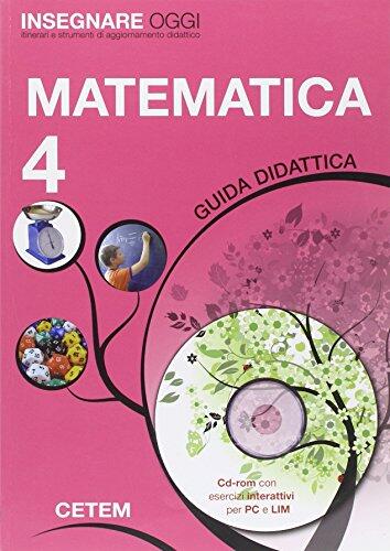 Insegnare Oggi Matematica Guida Didattica Per La 4ª Classe Elementare Marisa Manacorda Salvatore Romano Libro Libraccio