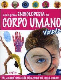 Edicart (NUOVO o USATO) La mia prima enciclopedia del corpo umano visuale
