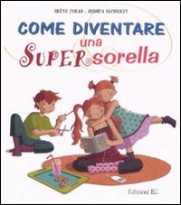 (NUOVO o USATO) Come diventare una Supersorella (NUOVO o USATO) Come diventare una Supersorella