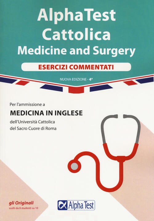 Alpha test. Cattolica. Medicine and Surgery. Esercizi ...