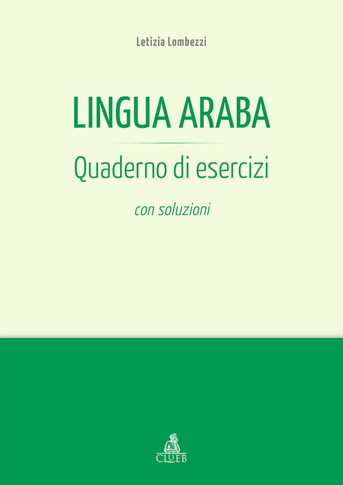 Lingua Araba. Quaderno Di Esercizi Con Soluzioni - Letizia Lombezzi ...