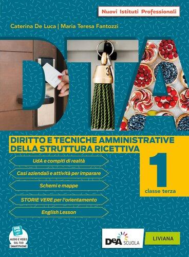 Diritto E Tecnica Amministrativa Della Struttura Ricettiva Per La 3ª Classe Delle Scuole Superiori Con E
