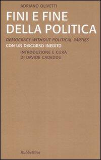 Fini E Fine Della Politica Ediz Italiana E Inglese Adriano Olivetti Libro Libraccio It