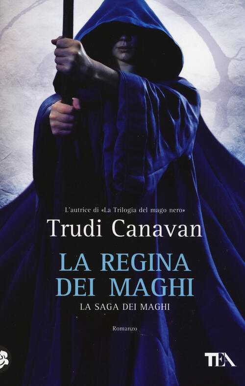 La regina dei maghi. La saga dei maghi Trudi Canavan Libro Libraccio.it La regina dei maghi. La saga dei maghi Trudi Canavan Libro Libraccio.it