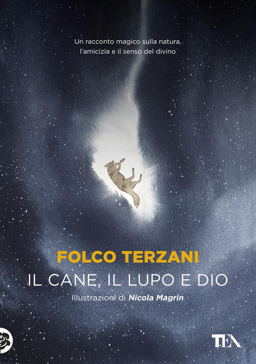 Il cane, il lupo e Dio Folco Terzani Libro Libraccio.it Il cane, il lupo e Dio Folco Terzani Libro Libraccio.it