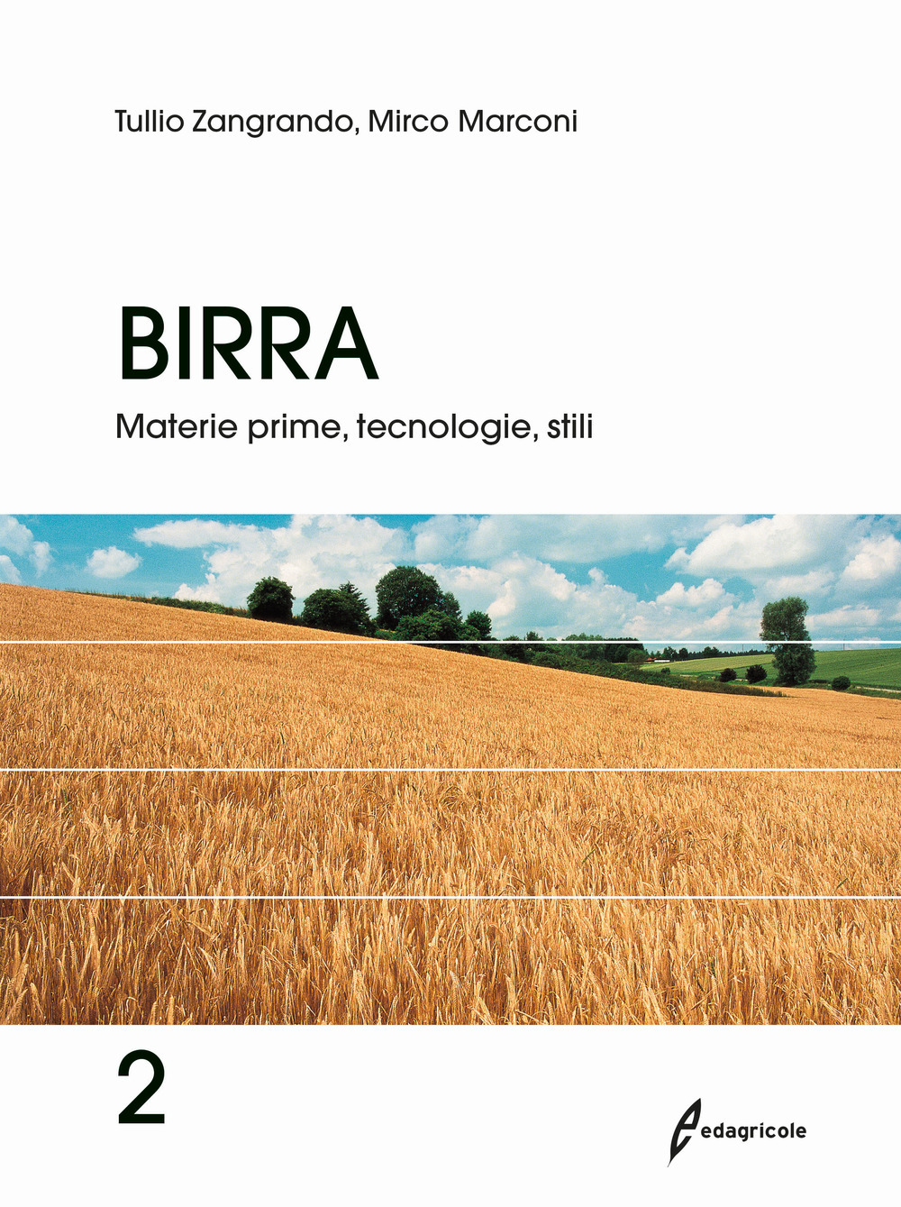 Birra. Vol. 2: Materie prime, tecnologie, stili.