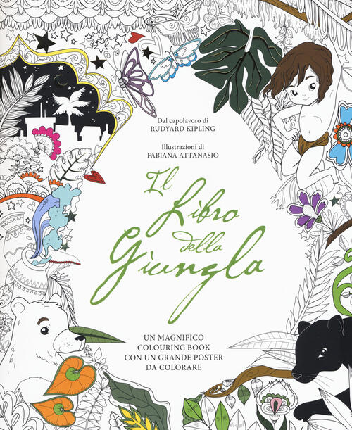 Il Libro Della Giungla Colouring Book Con Poster Con Poster Fabiana Attanasio Libro Libraccio It