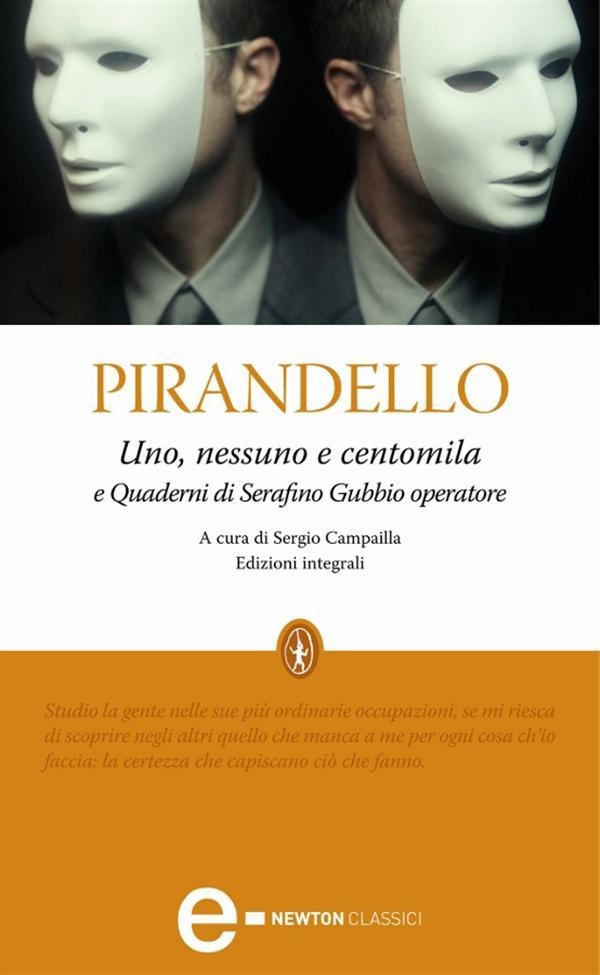 Uno, nessuno e centomila-Quaderni di Serafino Gubbio operatore. E...