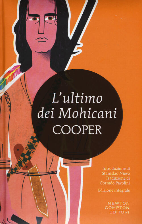 L' ultimo dei mohicani. Ediz. integrale James Fenimore Cooper Libro Libraccio.it