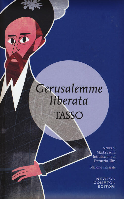 La Gerusalemme Liberata. Ediz. Integrale - Torquato Tasso Libro ...