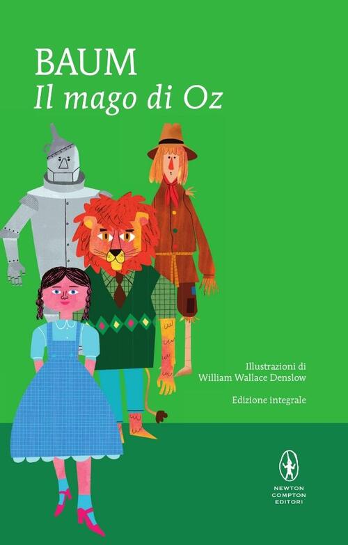 Il mago di Oz. Ediz. integrale - L. Frank Baum Libro 