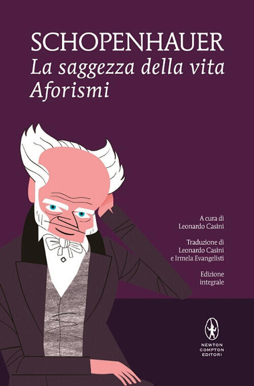 La Saggezza Della Vita Ediz Integrale Arthur Schopenhauer Libro Libraccio It