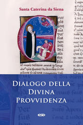 Dialogo Della Divina Provvidenza Santa Caterina Da Siena Libro Libraccio It