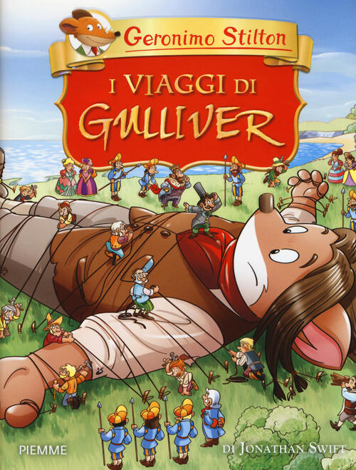 I viaggi di Gulliver di Jonathan Swift Geronimo Stilton Libro Libraccio.it I viaggi di Gulliver di Jonathan Swift Geronimo Stilton Libro Libraccio.it