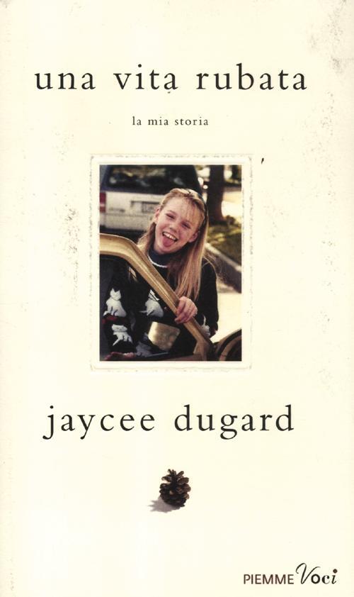 jaycee dugard una vita rubata