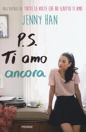 P.S. Ti amo ancora  - Jenny Han Libro - Libraccio.it