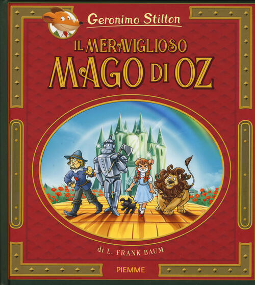 Il meraviglioso Mago di Oz di Lyman Frank Baum Geronimo Stilton Libro Libraccio.it