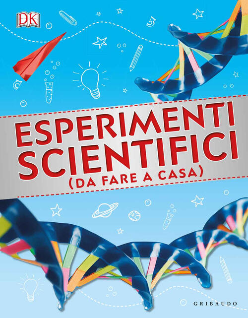 Esperimenti Scientifici Da Fare A Casa Ediz Illustrata Libro Libraccio It