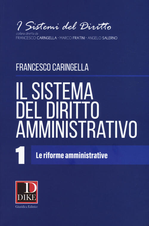 Il sistema del diritto amministrativo. Vol. 1 riforme amministrative, Le. Francesco