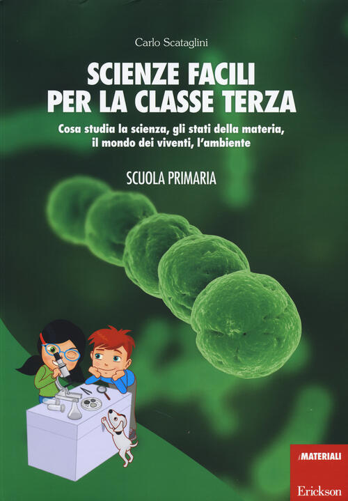 Scienze Facili Per La Classe Terza Cosa Studia La Scienza Gli Stati Della Materia Il Mondo