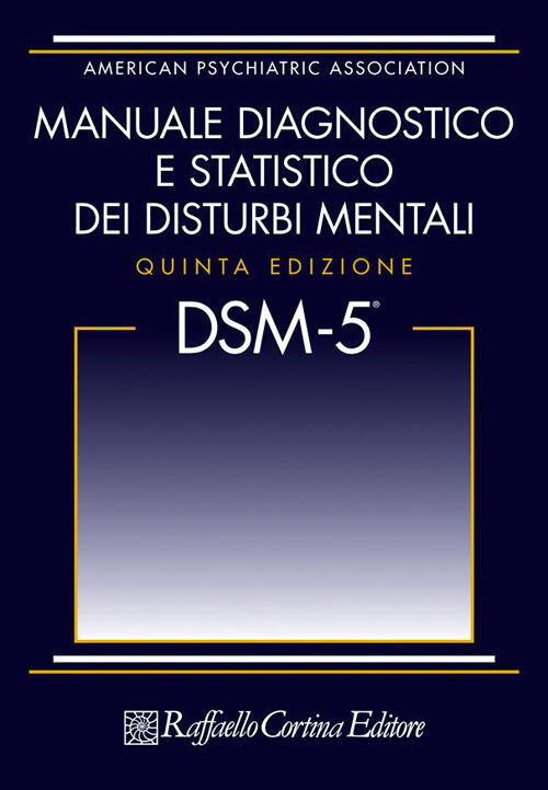 DSM5. Manuale diagnostico e statistico dei