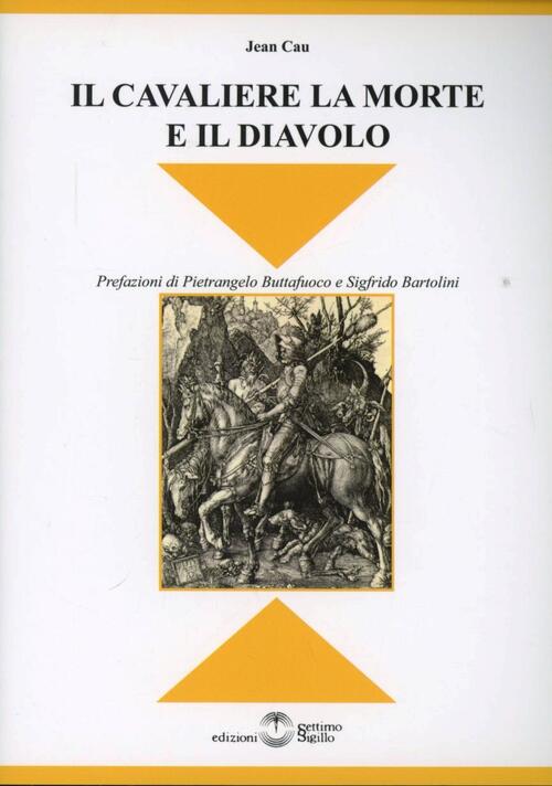 Il cavaliere la morte e il diavolo Jean Cau Libro Libraccio.it Il cavaliere la morte e il diavolo Jean Cau Libro Libraccio.it