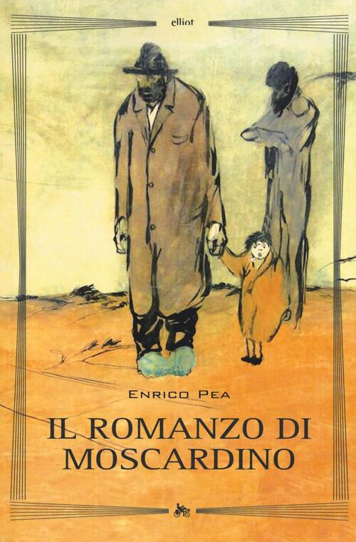 Il romanzo di Moscardino Enrico Pea Libro Libraccio.it Il romanzo di Moscardino Enrico Pea Libro Libraccio.it