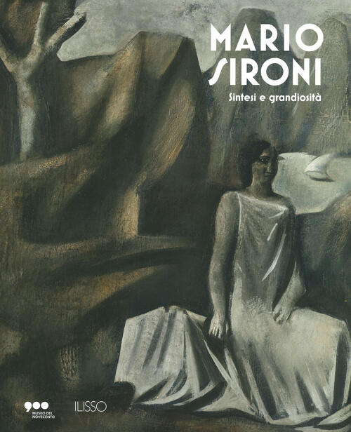 Mario Sironi. Sintesi e grandiosità. Catalogo della mostra (Milano, 23 luglio 202127 marzo 2022