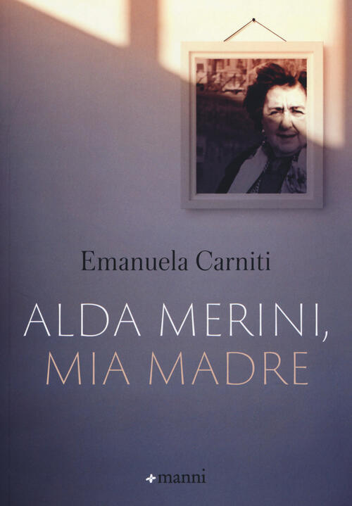 Alda Merini Mia Madre Emanuela Carniti Libro Libraccio It