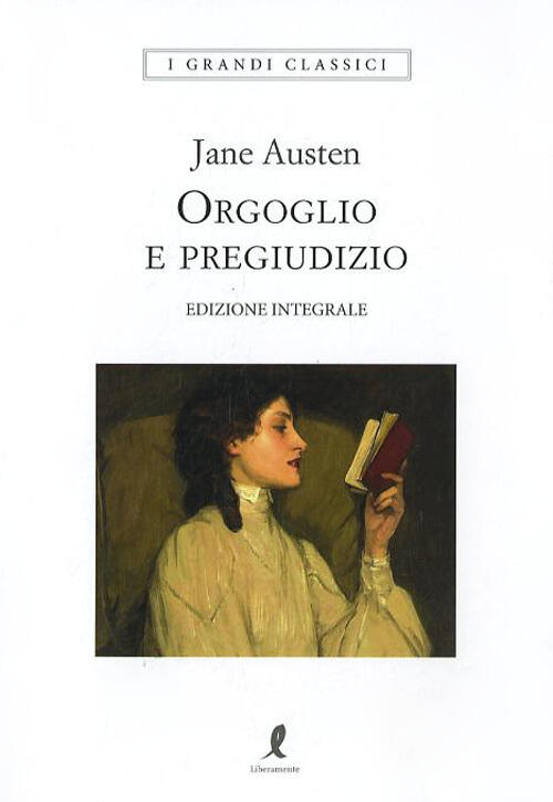 Orgoglio e pregiudizio. Ediz. integrale Jane Austen Libro Libraccio.it