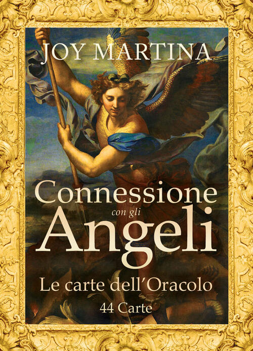 Connessione Con Gli Angeli Con 44 Carte Joy Martina Libro Libraccio It