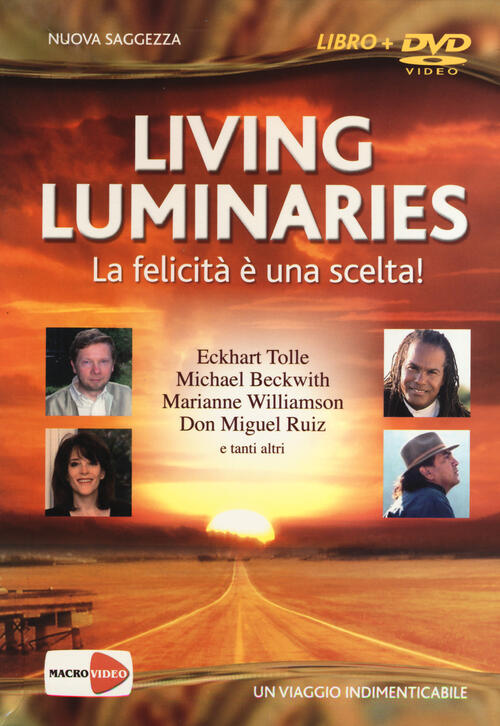 Living Luminaries La Felicita E Una Scelta Dvd Con Libro Libro Libraccio It