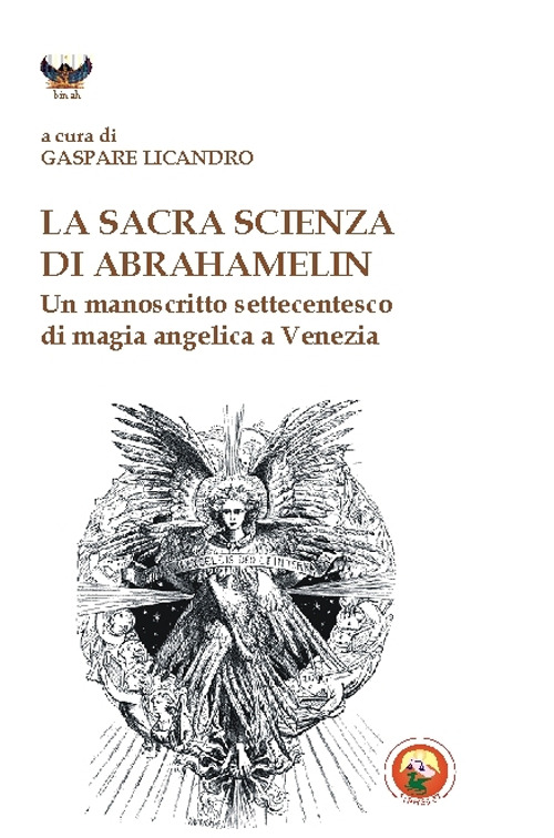Image of La sacra scienza di Abrahamelin. Un manoscritto settecentesco di ...