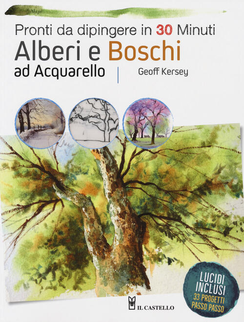 Alberi E Boschi Ad Acquarello Pronti Da Dipingere Ediz A Colori Geoff Kersey Libro Libraccio It