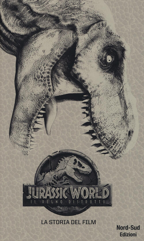 Jurassic World Il Regno Distrutto La Storia Del Film David Lewman Libro Libraccio It