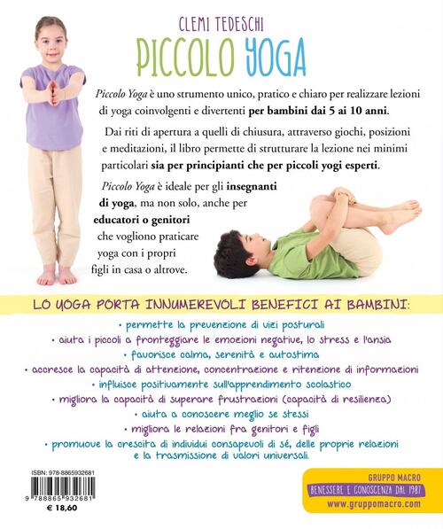 Piccolo Yoga Come Creare Lezioni Di Yoga Per Bambini Da 5 A 11 Anni Con Giochi