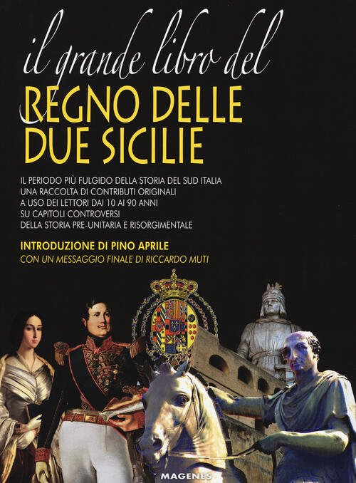 Il grande libro del Regno delle Due Sicilie Libro Libraccio.it