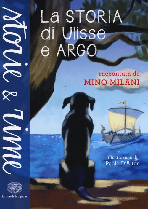 La storia di Ulisse e Argo Mino Milani Libro Libraccio.it