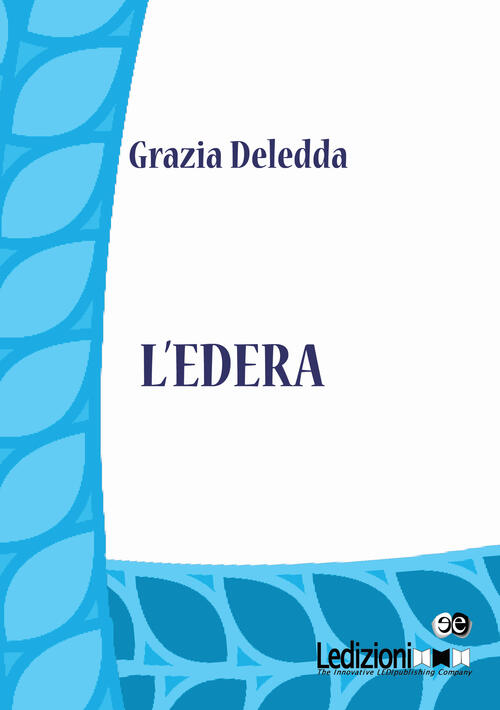 L Edera Grazia Deledda Libro Libraccio It