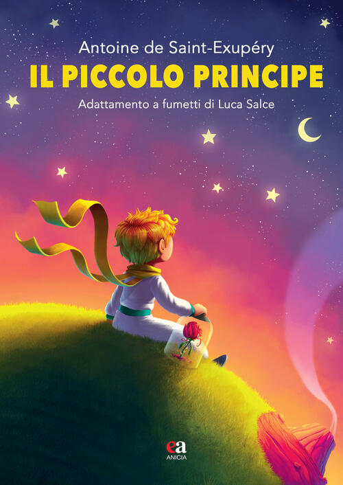 Il Piccolo Principe Di Antoine De Saint Exupery Ediz Integrale Luca Salce Libro Libraccio It