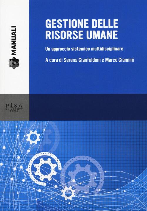 Gestione Delle Risorse Umane. Un Approccio Sistemico Multidisciplinare ...