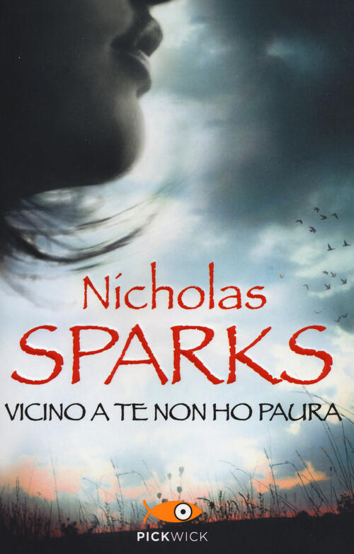 Vicino a te non ho paura Nicholas Sparks Libro Libraccio.it