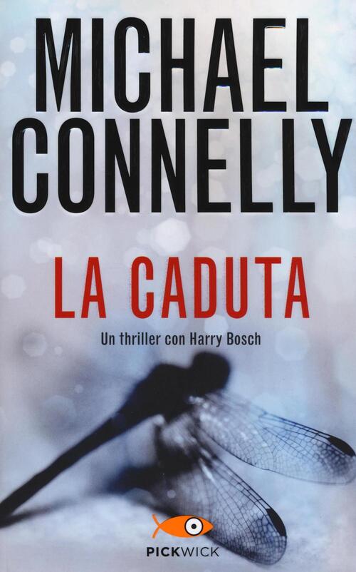 La caduta - Michael Connelly Libro - Libraccio.it