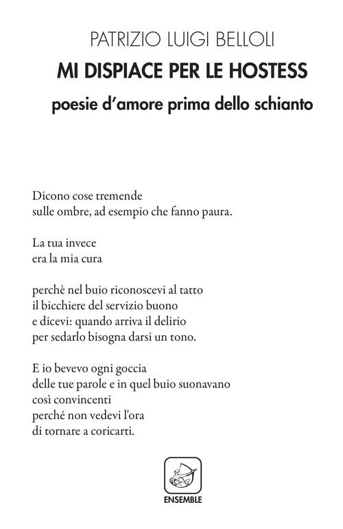 Mi Dispiace Per Le Hostess Poesie D Amore Prima Dello Schianto Patrizio Luigi Belloli Libro Libraccio