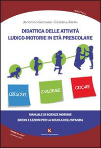 Didattica Delle Attività Ludico Motorie In Età Prescolare Manuale Di Scienze Motorie Giochi E Lezioni Per La Scuola - 