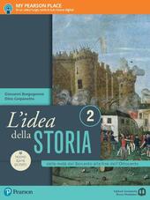 L' idea della storia. Con e-book. Con espansione online. Vol. 2: Dalla metà del Seicento alla fine dell'Ottocento.  - Giovanni Borgognone, Dino Carpanetto Libro - Libraccio.it