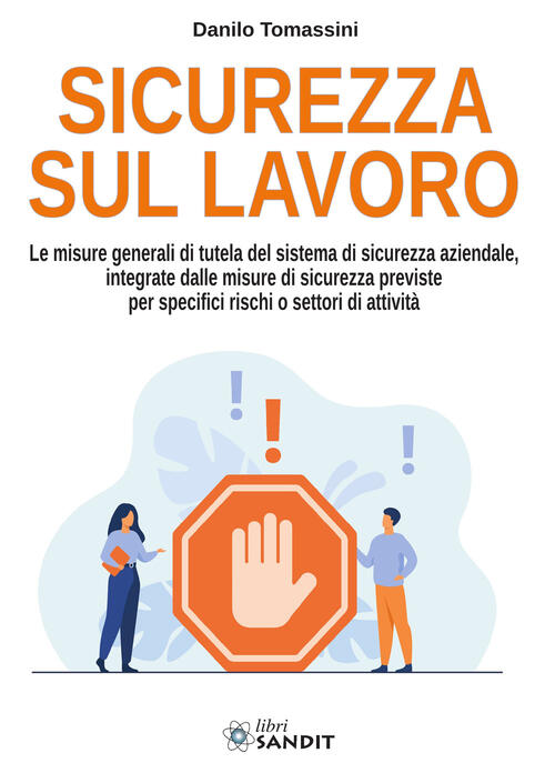 Sicurezza Sul Lavoro. Le Misure Generali Di Tutela Del Sistema Di ...